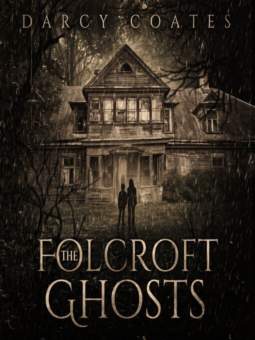 Title details for The Folcroft Ghosts by Darcy Coates - Wait list